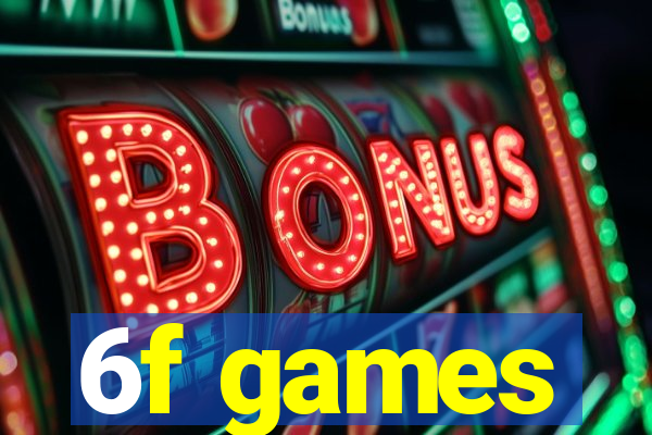 6f games